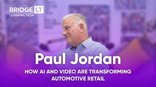 Leap Forward Episode 18 - Paul Jordan: How AI and Video Are Transforming Automotive Retail