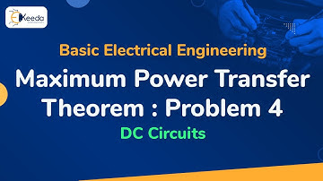 Problem No. 4 Maximum Power Transfer Theorem in DC Circuit - DC Circuits