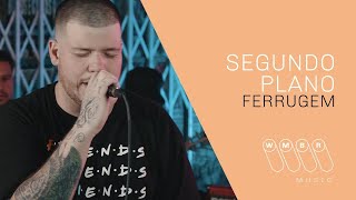 Ferrugem - Segundo Plano "WMBR Music" chords