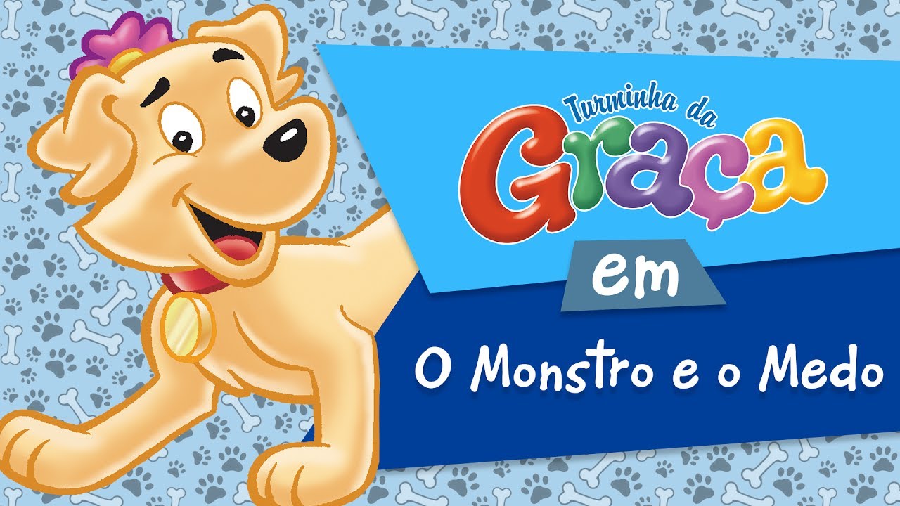 O Monstro e o Medo - Turminha da Graça 