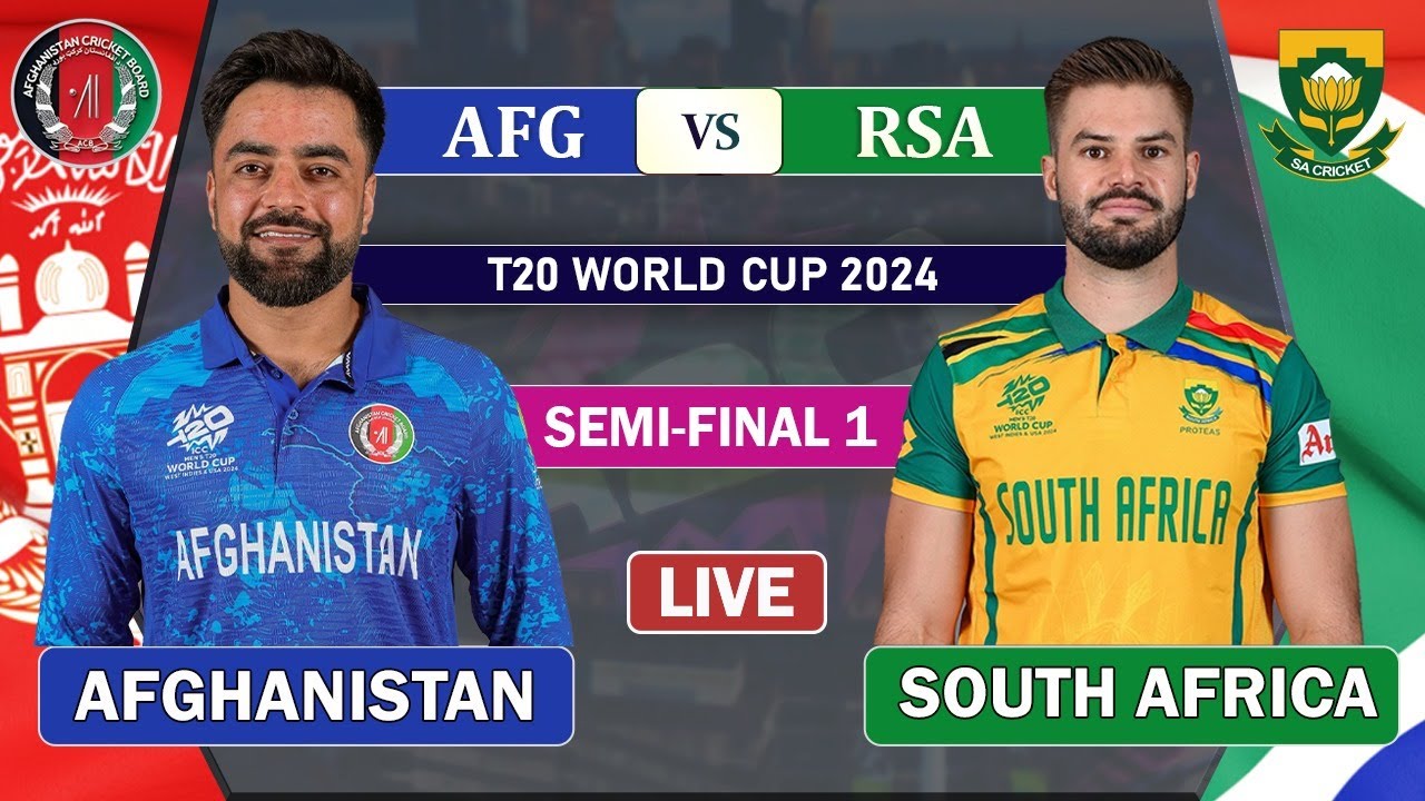 ICC T20 WORLD CUP 2024 AFGHANISTAN vs SOUTH AFRICA SEMI FINAL 1 LIVE