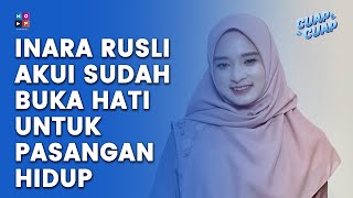 INARA RUSLI UNGKAP KRITERIA PASANGAN HIDUP USAI MENGAKU TELAH  MOVE ON - CUAP CUAP