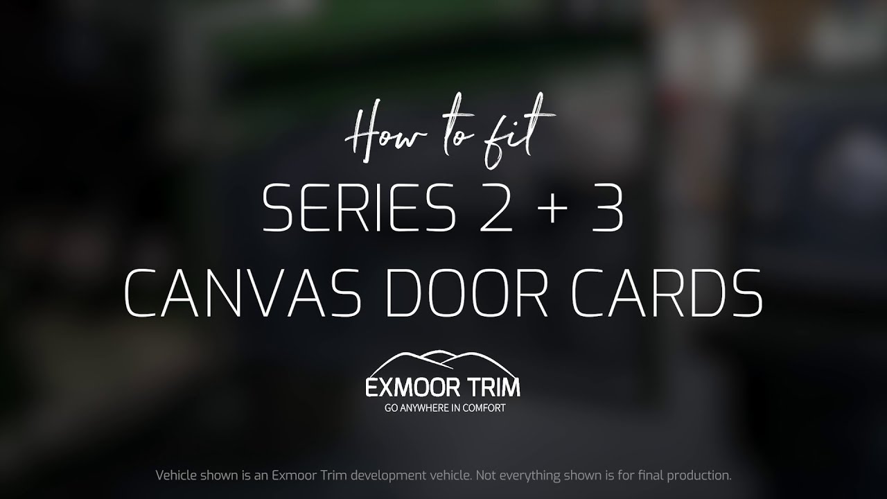 How to Fit your Exmoor Trim Series 2 & 3 Front Pair Canvas Door Cards