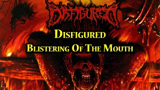 Disfigured - Blistering Of The Mouth (2008)