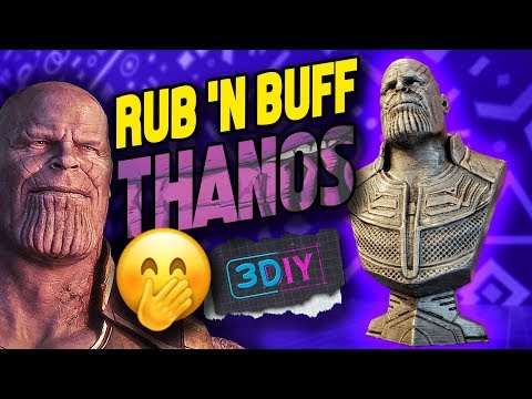 Comment utiliser Rub « N Buff - Avengers Endgame THANOS Imprimer 3D - Terminer METALLIC