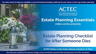 Estate Planning Checklist for After Someone Dies | Bereavement Checklist | ACTEC