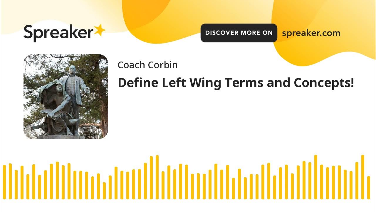 Define Left Wing Terms and Concepts! YouTube