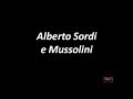 Alberto Sordi e Mussolini