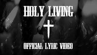 Cypress Spring - Holy Living (Official Lyric Video)