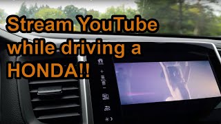 How to stream YouTube while driving a Honda Pilot, Odyssey, Accord, Ridgeline or maybe Passport?