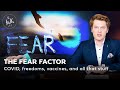 The Truth of It | The Fear Factor