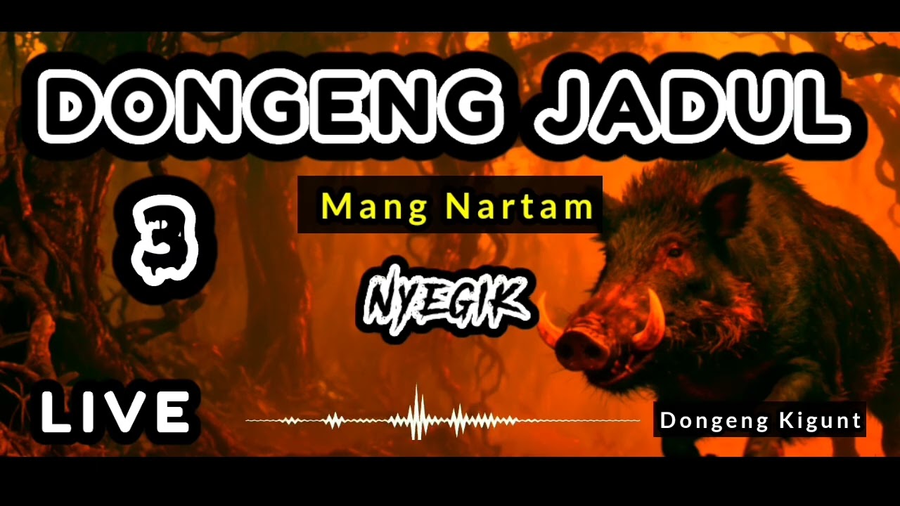 NYEGIK BAG 3, DONGENG SUNDA, DONGENG JAMAN BAHEULA