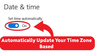 How to Set Time Zone Automatically Based on Location in Windows 10