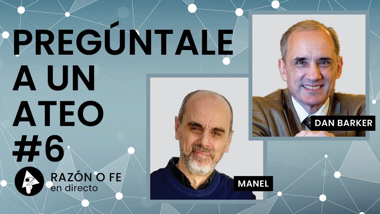 Pregúntale a un ateo #6 |  DAN BARKER