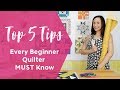 Beginner Sewing Tutorial - 5 Tips Every Quilter MUST Know