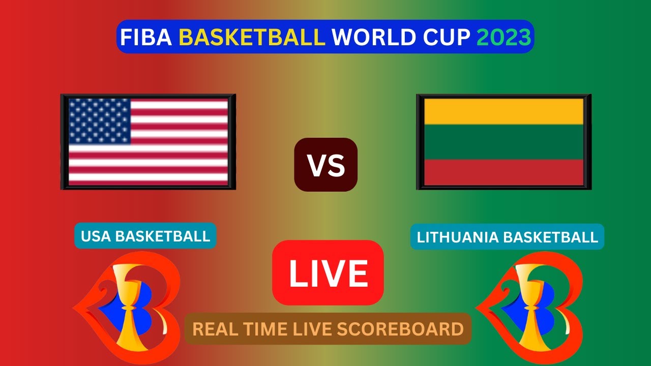 USA Vs Lithuania LIVE Score UPDATE Today Game FIBA Basketball World Cup LIVE Results Sep 03 2023