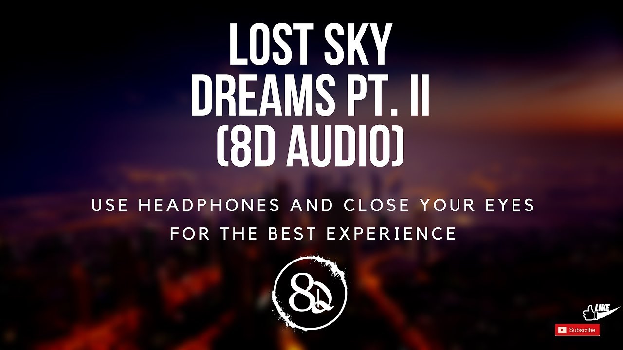 Lost Sky - Dreams pt. II (feat. Sara Skinner) (8D TUNES)