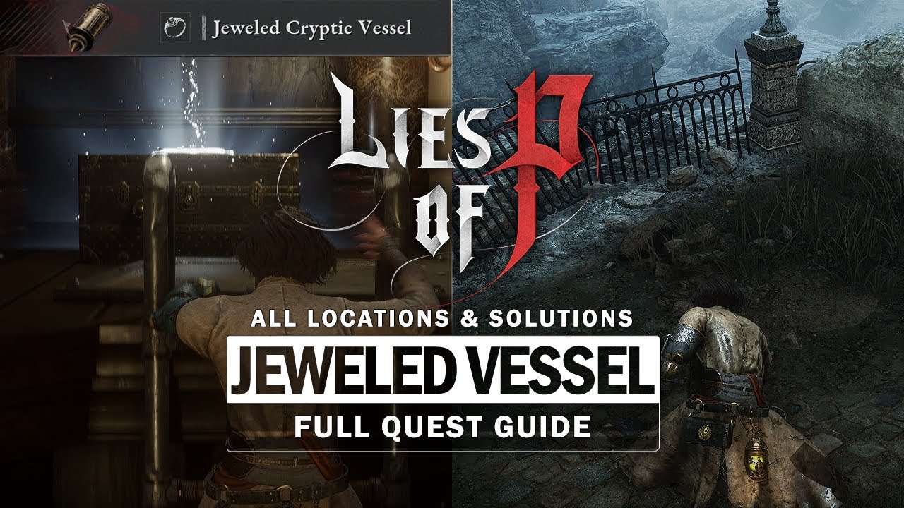 Lies of P: How To Complete All Cryptic Vessels