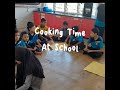 Cooking time at school with teacher and classmate  memasak disekolah dengan guru dan rakanrakan