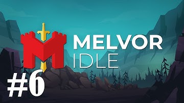 Melvor Idle Gameplay Walkthrough Part 6 - No Commentary