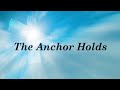 The Anchor Holds With Lyrics By Ray Boltz mp3