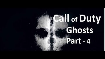 Call of Duty Ghosts Gameplay Walkthrough # Part 4 (No Commentary)