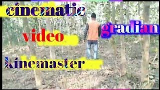 Cinematic Gradian Video Kinemaster Editing How To Cinematic Video Editing In Kinemaster