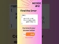 NCODE #51 | Find the Error | Comment your Answer Below | #coding #ncodeseries #ncode #coding #code.