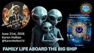 Aliens & Angels Live Podcast, June 21st, 2026 - Karen Holton