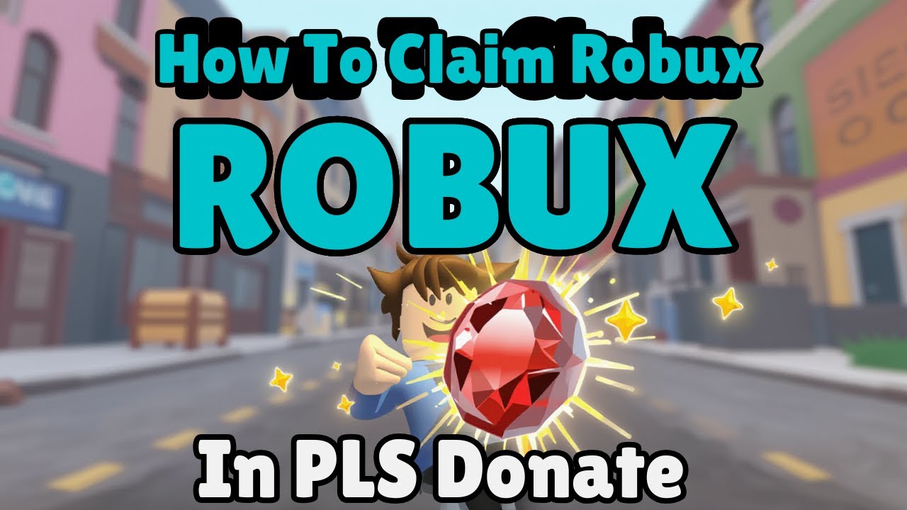 How To Claim Robux In Pls Donate