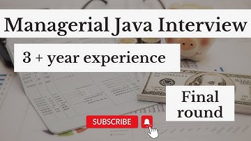 manager round experience Final round Java Developer 3+ years experience