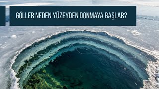 Göller Neden Yüzeyden Donmaya Başlar? #göllerindonması