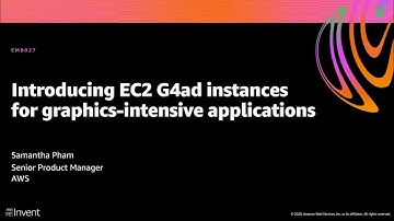 AWS re:Invent 2020: Introducing EC2 G4ad instances for graphics-intensive apps