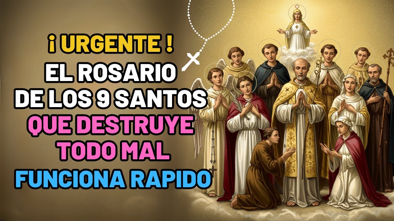 ✨ ¡URGENTE! El Rosario de los 9 SANTOS que DESTRUYE Todo MAL (¡Caso Confirmado!) ✨