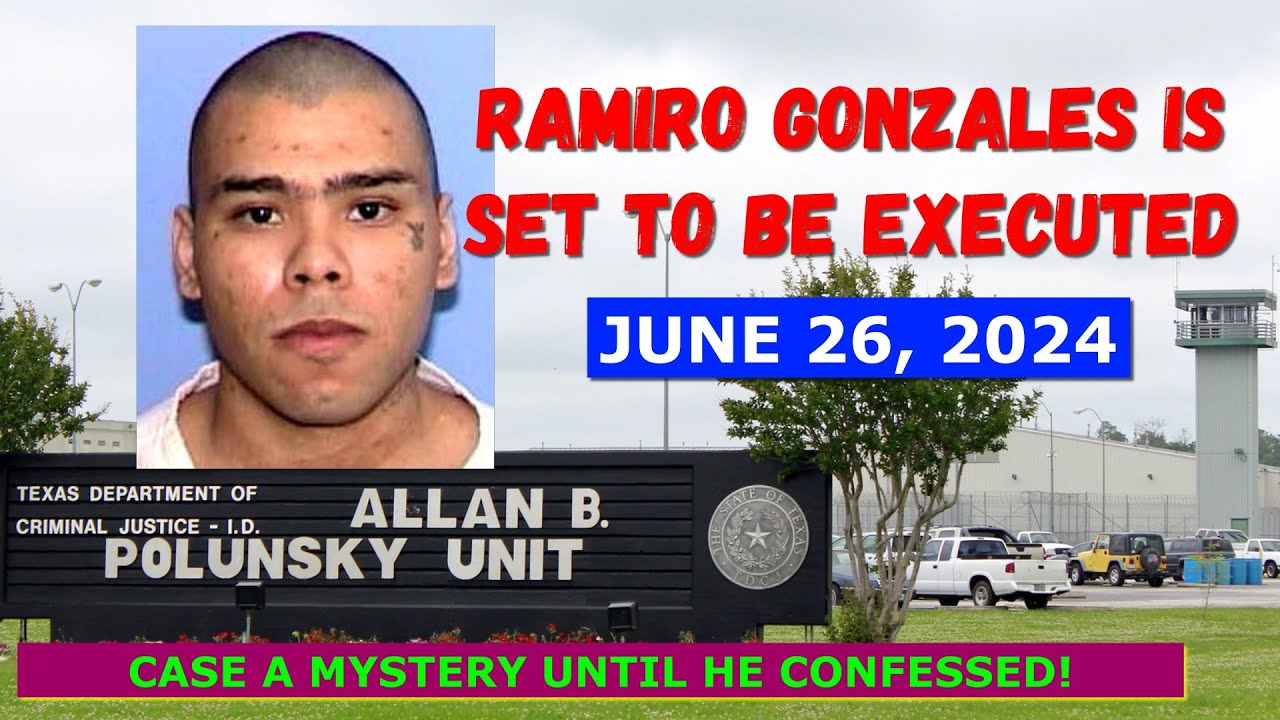 Scheduled Execution (06/26/24) RAMIRO GONZALES Texas Death Row He