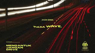 Mengantuk, Jangan Drive - Jpdisontheroad, Adib, Jhon Dosa