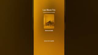 Late Bloom Trio #jazz #jazzmusic #jazzcafe #jazzpiano