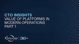 CTO Insights: Value of Platforms in Modern Operations Part 1 - Traditional Concepts