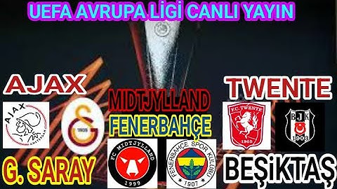 AJAX - GALATASARAY / MIDTJYLLAND - FENERBAHÇE / TWENTE - BEŞİKTAŞ / UEFA AVRUPA LİGİ MAÇLARI TANITIM