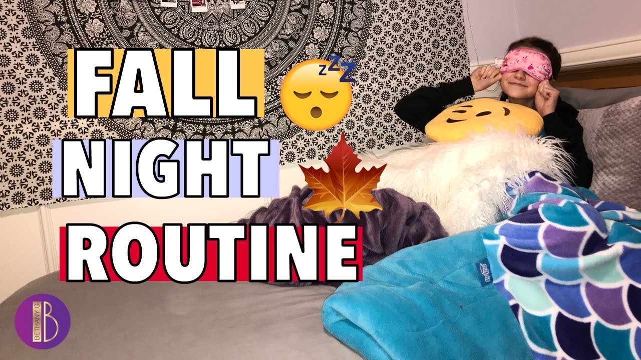 Fall Night Routine 2018 | Back To School Routine | Bethany G