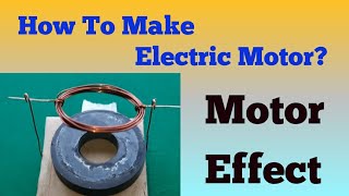 How to show motor effect. Make DC motor effect using magnet.