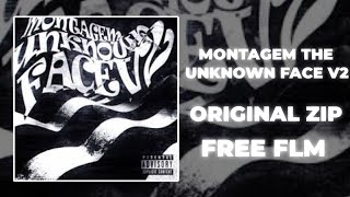 MONTAGEM THE UNKNOWN FACE V2 [ORIGINAL] (free flm at 100 likes)