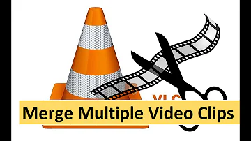 Comment fusionner 2 vidéos avec VLC ?