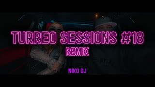 TURREO SESSIONS 18 (Remix) Karina, Dj Tao ✘ Niko DJ