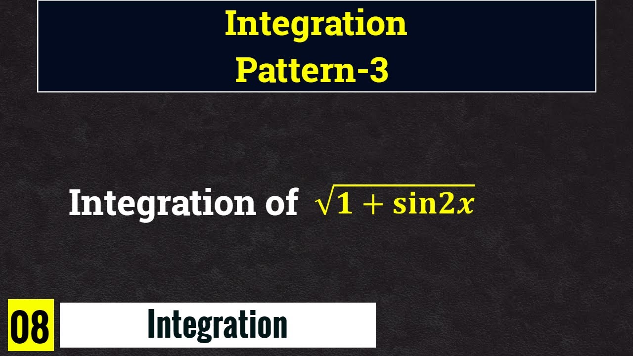 Integration Pattern 3 Integration Of Root 1 Sin 2x YouTube Integration Pattern 3 Integration Of Root 1 Sin 2x YouTube