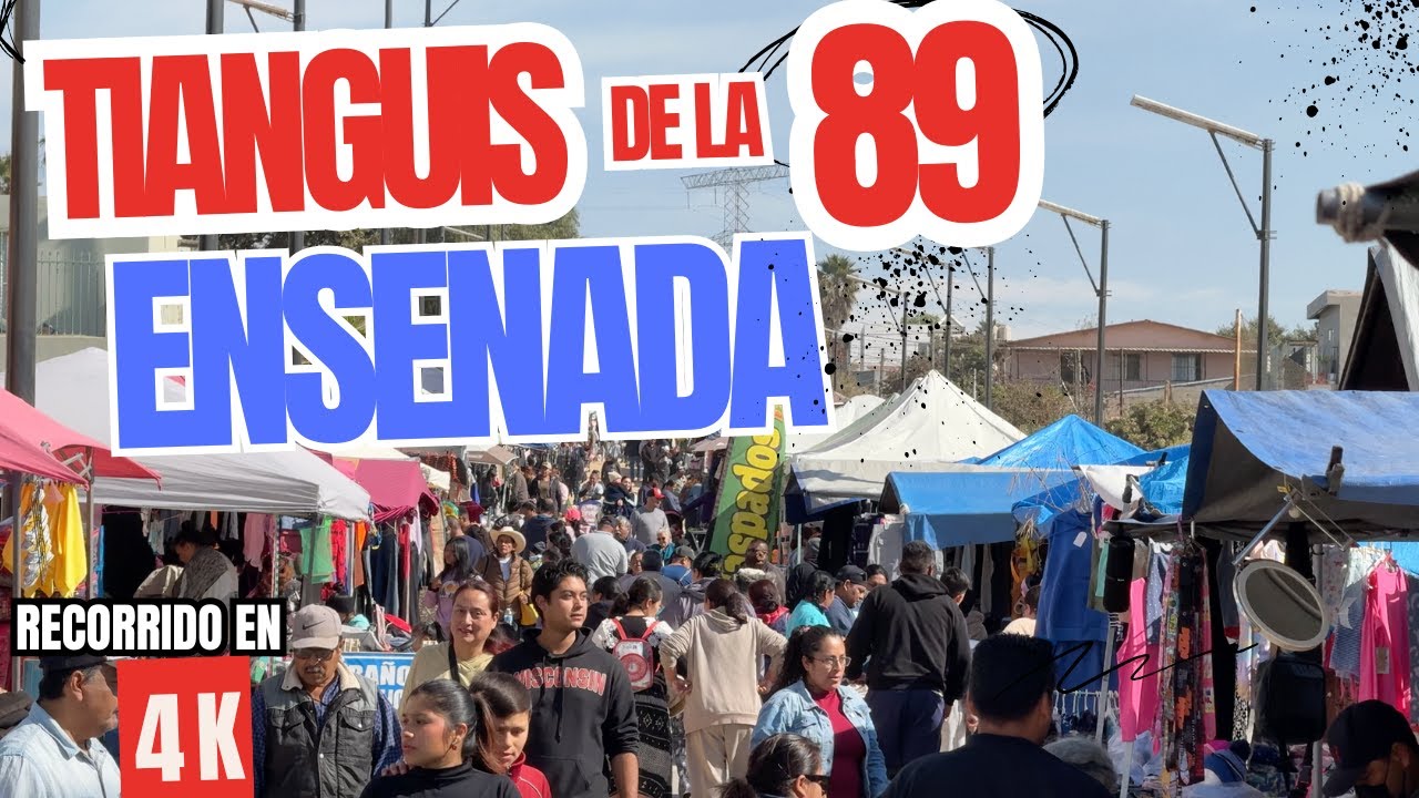🎥 Recorremos el TIANGUIS de la 89 en Ensenada 🌟 ¡El MÁS FAMOSO y GRANDE de la Ciudad! 🛍️