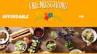 FRIENDSGIVING IDEAS THAT ARE AFFORDABLE \& FUN