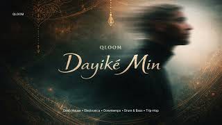 Qloom - Dayikê Min