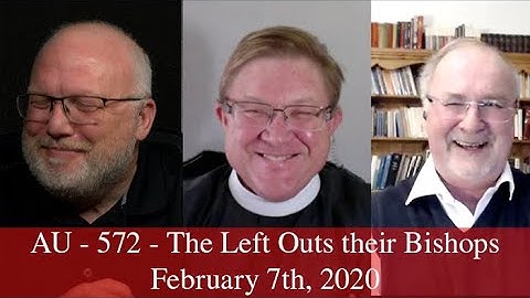 Anglican Unscripted 572 - The Left Outs their Bishops
