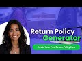 How to Create a Return and Refund Policy in 5 Minutes with the Return Policy Generator